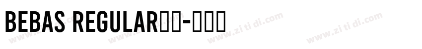 Bebas Regular字体字体转换